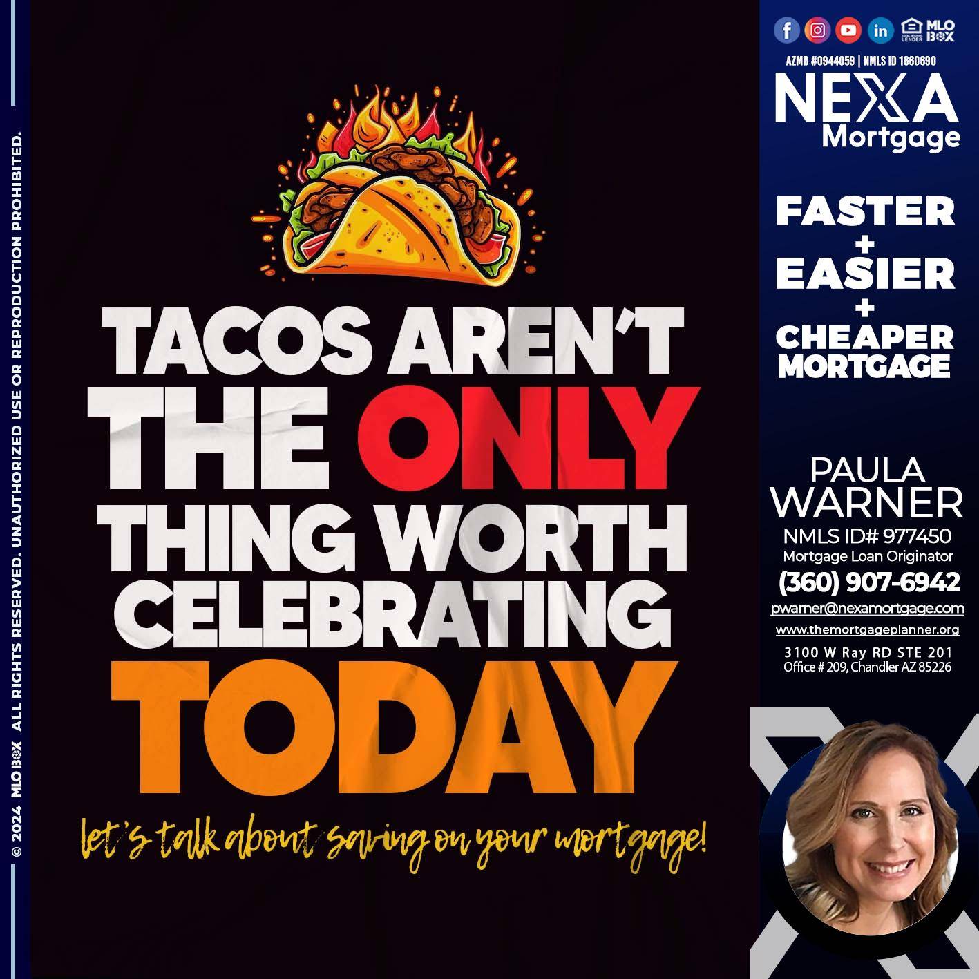 TACOS ARENT THE ONLY - Paula Warner -Mortgage Loan Originator