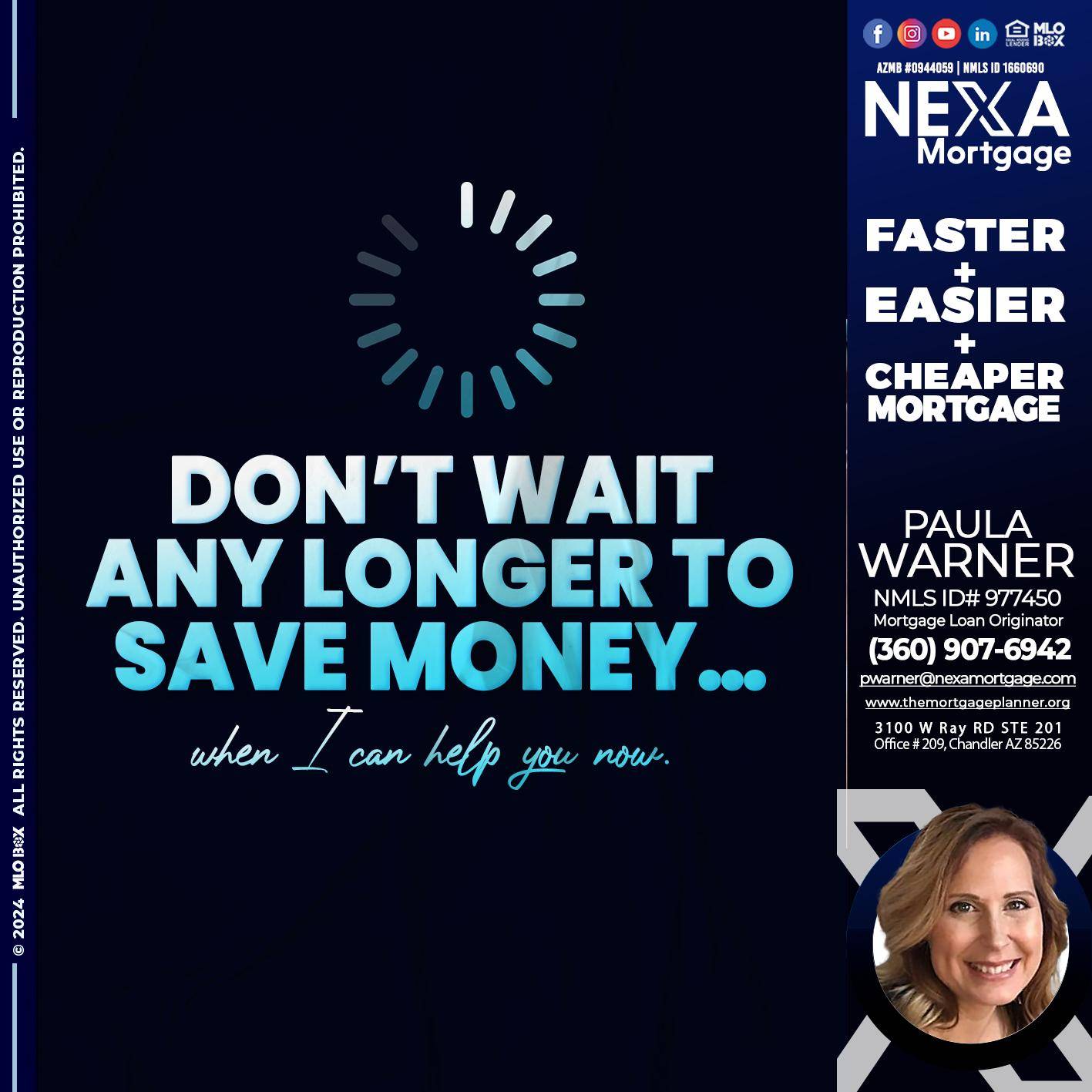 DONT WAIT - Paula Warner -Mortgage Loan Originator