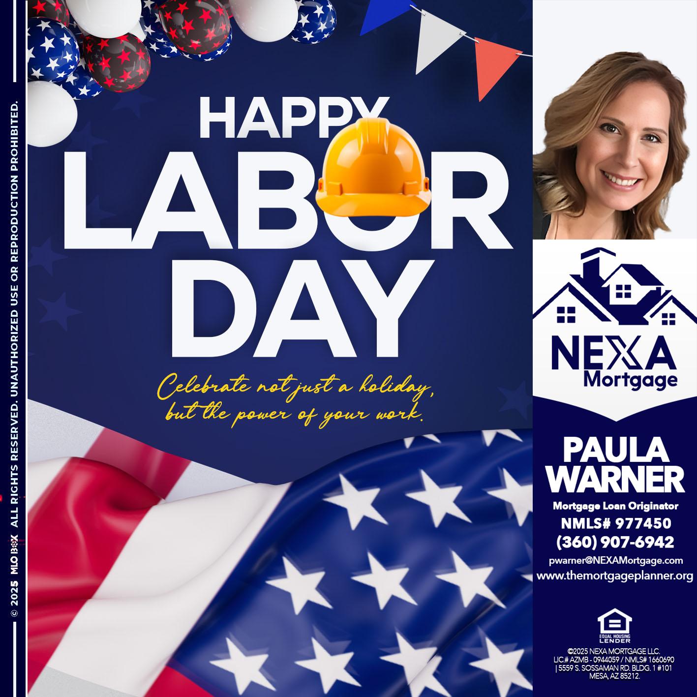 HAPPY LABOR DAY - Paula Warner -Mortgage Loan Originator