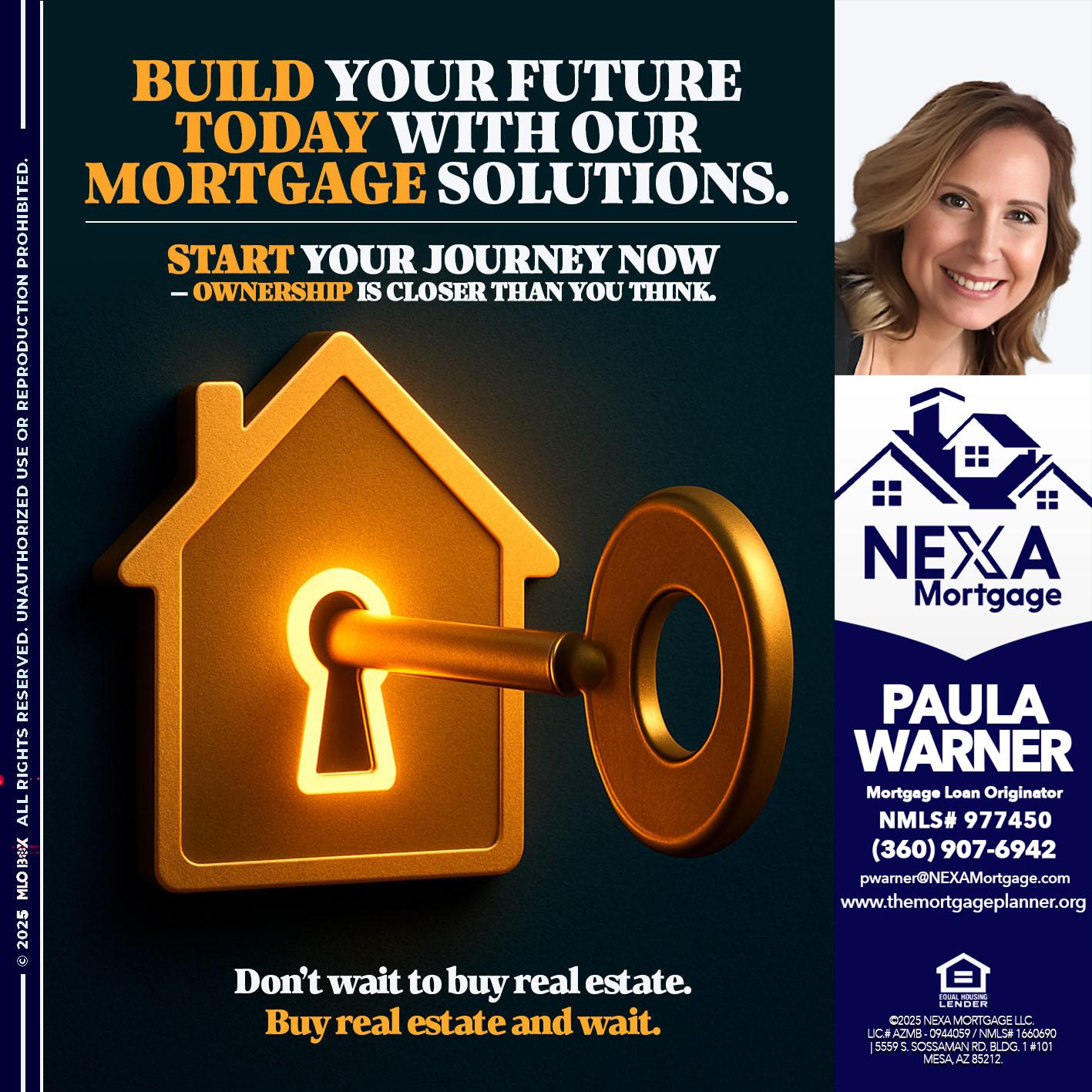 BUILD YOUR FUTURE - Paula Warner -Mortgage Loan Originator