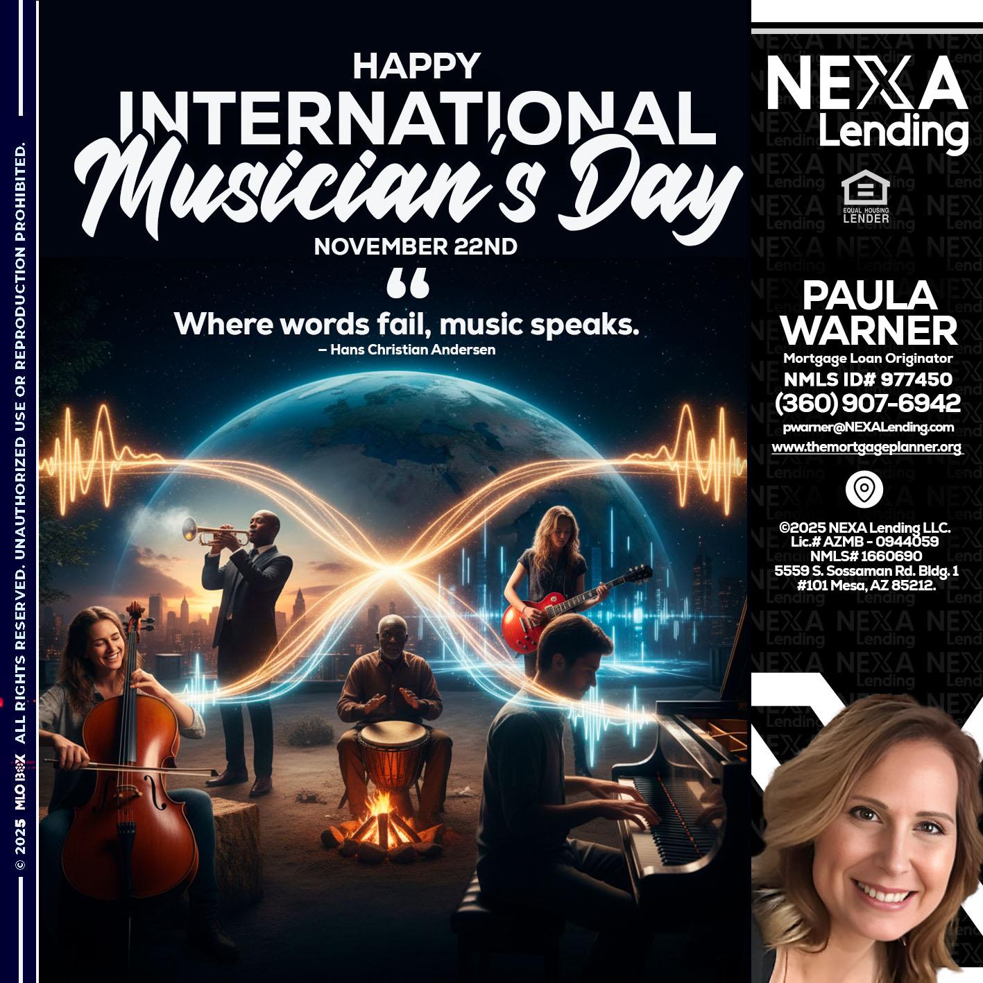 HAPPY INTERNATIONAL MUSICIAN'S DAY - Paula Warner -Mortgage Loan Originator
