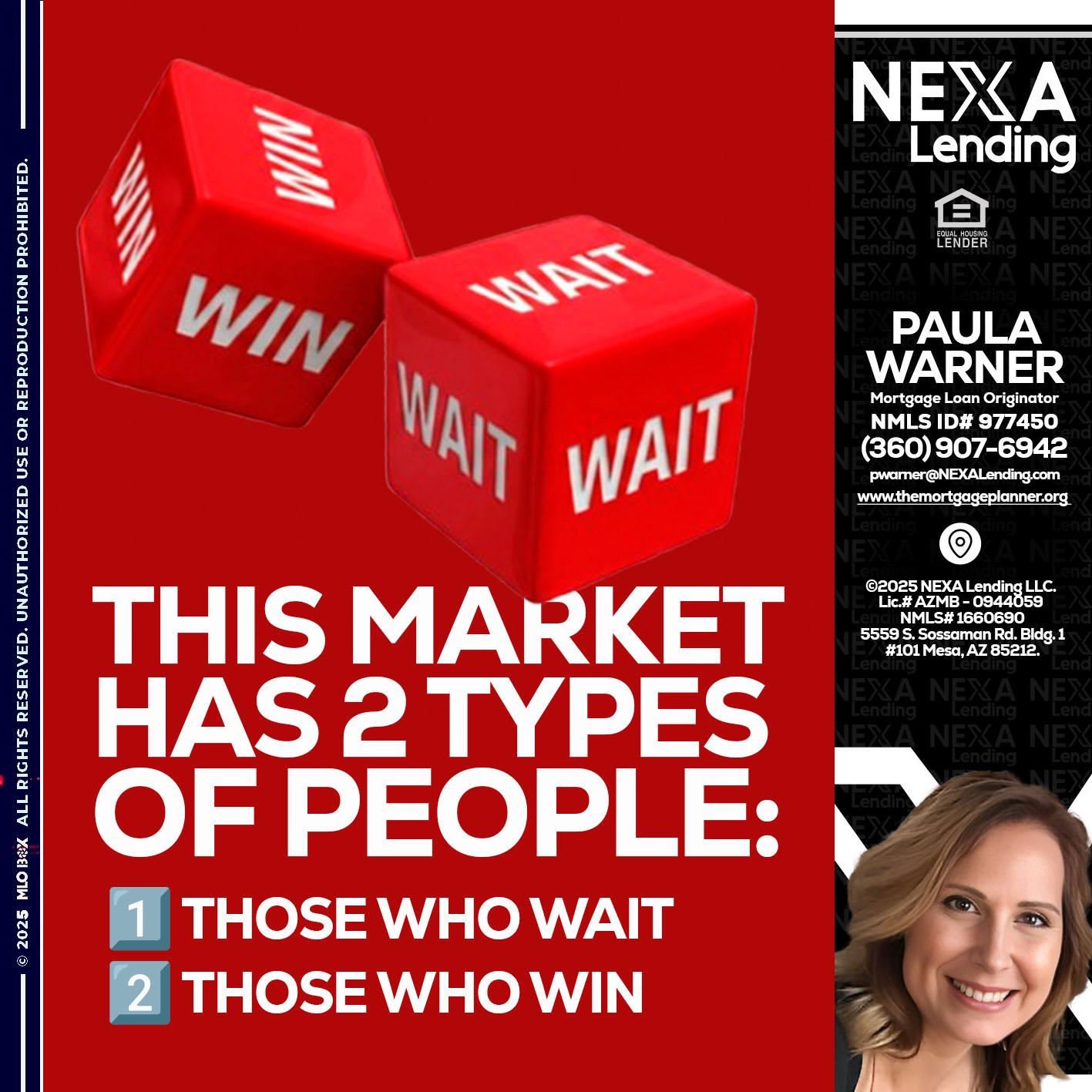 this market - Paula Warner -Mortgage Loan Originator