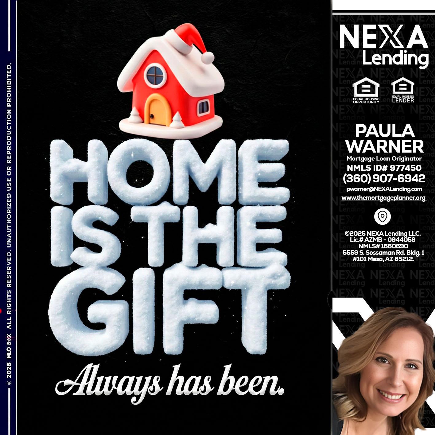 home is the gift - Paula Warner -Mortgage Loan Originator