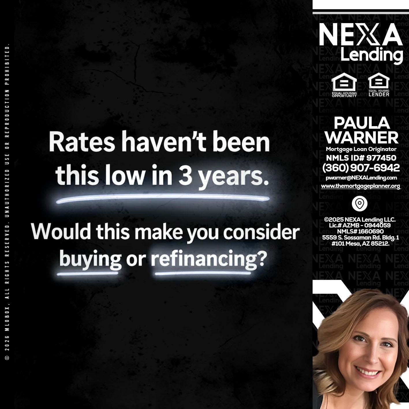 RATES HAVEN'T - Paula Warner -Mortgage Loan Originator