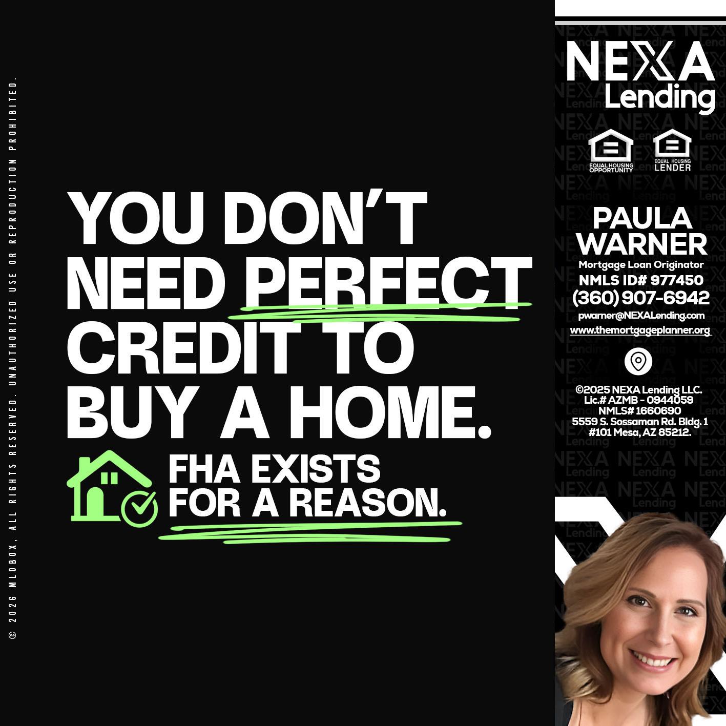 you don't need - Paula Warner -Mortgage Loan Originator