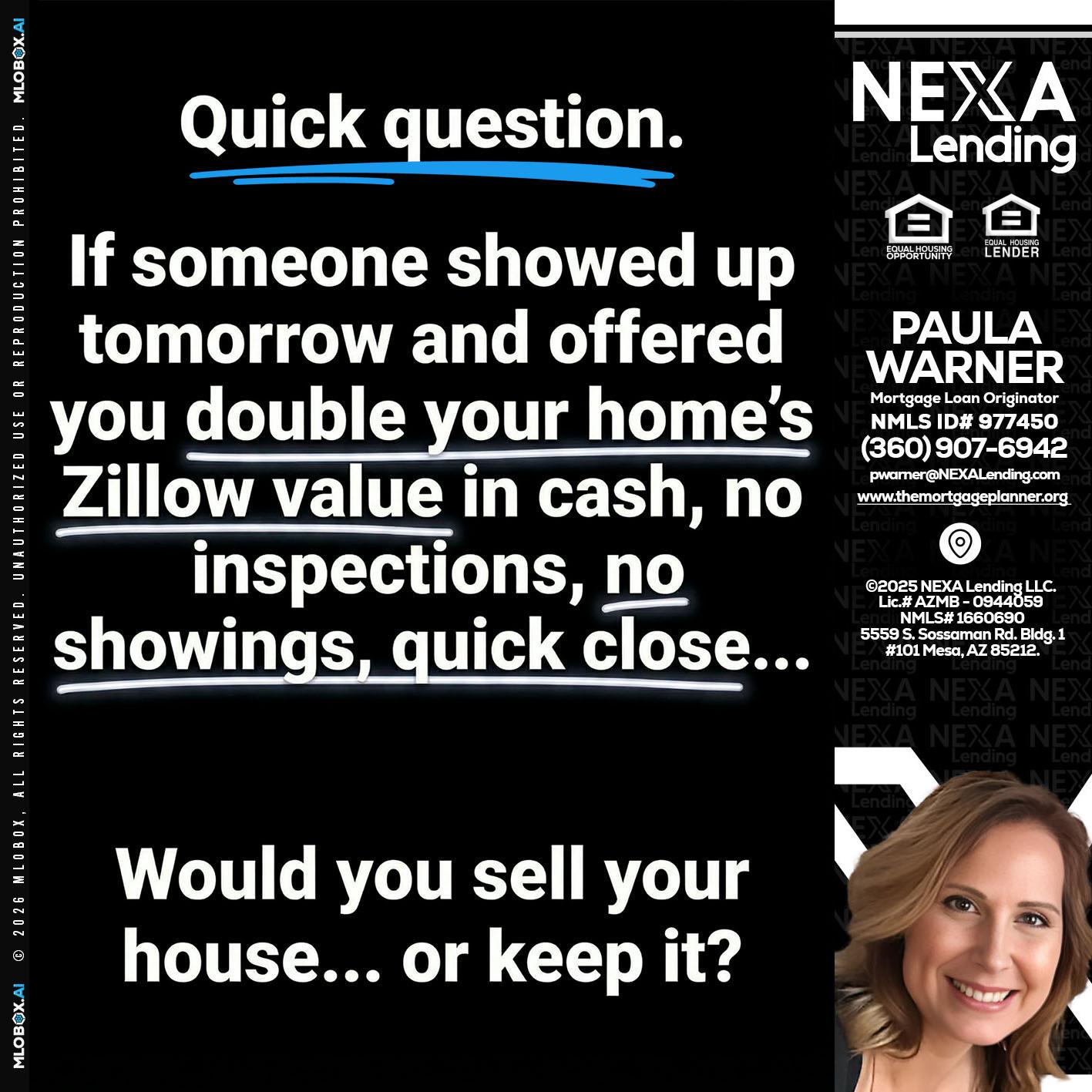 QUICK QUESTION - Paula Warner -Mortgage Loan Originator