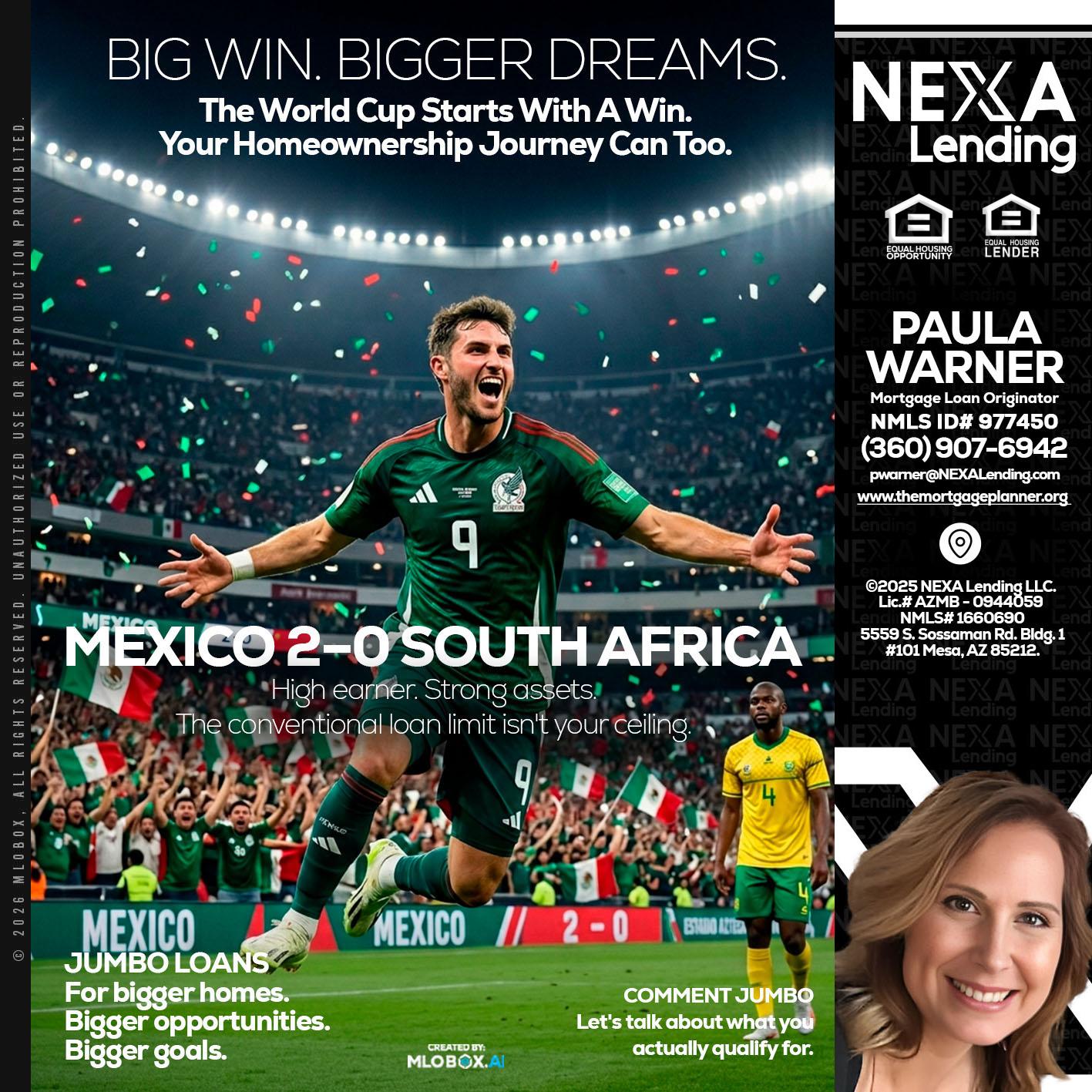 MEXICO 2-0 SOUTH AFRICA - Paula Warner -Mortgage Loan Originator