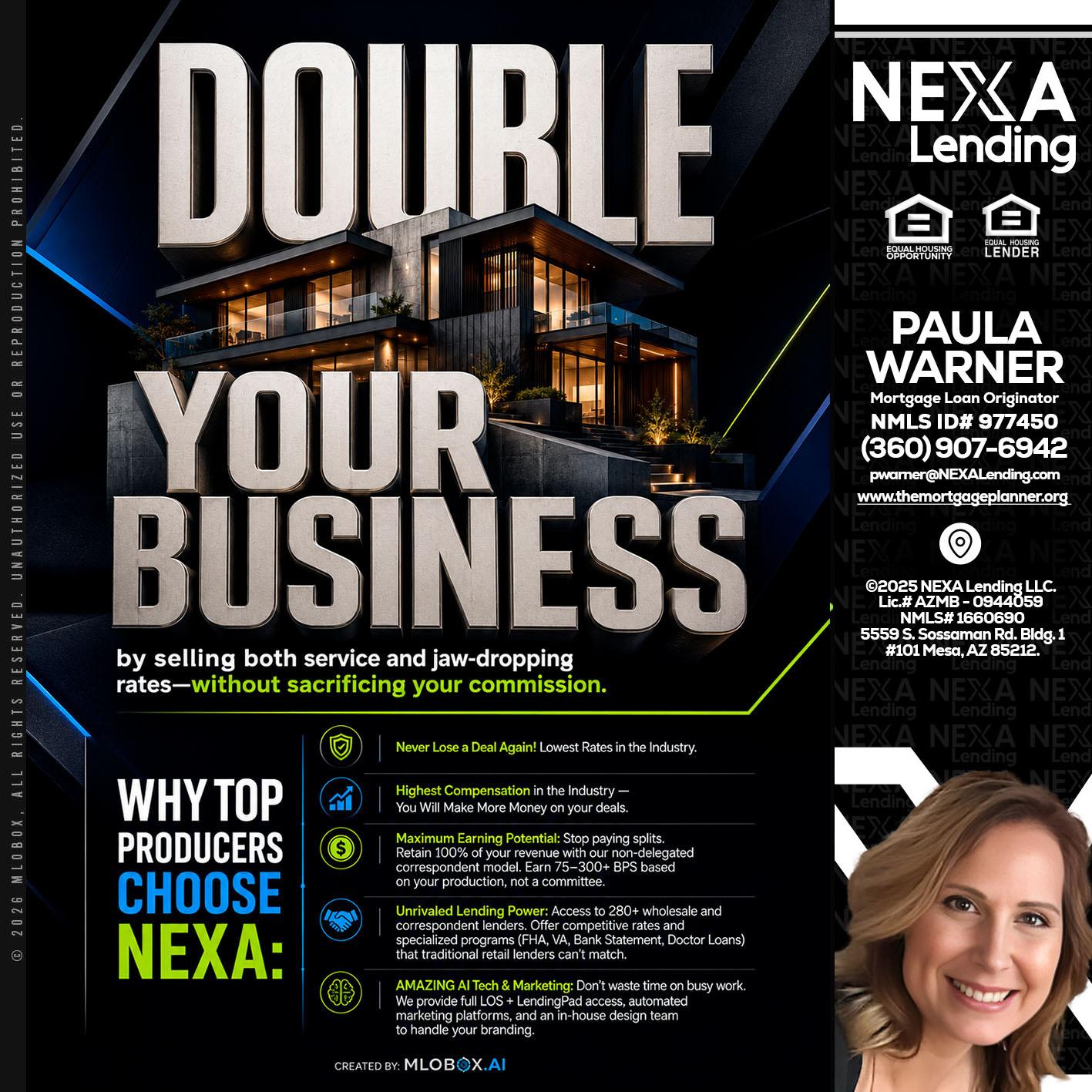 DOUBLE YOUR BUSINESS - Paula Warner -Mortgage Loan Originator