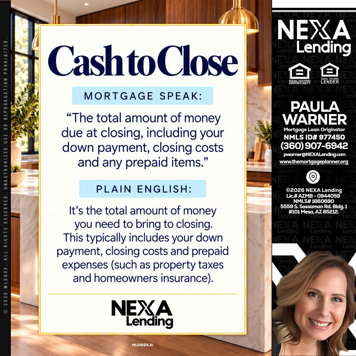CASH TO CLOSE - Paula Warner -Mortgage Loan Originator